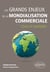 Les grands enjeux de la mondialisation commerciale - Cours et exemples