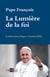 La Lumière de la foi - Lettre encyclique Lumen fidei