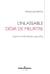 L'inlassable désir de meurtre - Guerre et radicalisation aujourd'hui