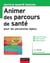 Animer des parcours de santé pour les personnes âgées