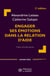 Engager ses émotions dans la relation d'aide [2e éd.]