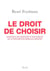 Le Droit de choisir. Manifeste des médecins et biologistes de la procréation médicale assistée