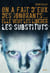 On a fait d'eux des ignorants... elle veut les libérer. Les Substituts, tome 1 - Les Substituts