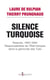 Silence Turquoise. Rwanda, 1992-1994 : responsabilités de l'Etat français dans le génocide des Tutsi - Rwanda, 1992-1994 : responsabilités de l'Etat français dans le génocide des Tutsi