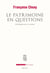 Le Patrimoine en questions - Anthologie pour un combat