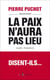 La Paix n'aura pas lieu. Israël-Palestine - Israël-Palestine