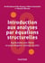 Introduction aux analyses par équations structurelles - Applications avec Mplus en psychologie et sciences sociales