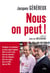 Nous, on peut !. Pourquoi et comment un pays peut - Pourquoi et comment un pays peut toujours faire ce qu'il veut...