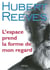 L'Espace prend la forme de mon regard