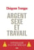 Argent, Sexe et Travail. S'éveiller à la vie réelle - S'éveiller à la vie réelle