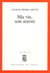 Ma vie, son oeuvre