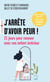 J'arrête d'avoir peur ! - 21 jours pour renouer avec son enfant intérieur