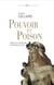 Pouvoir et Poison. Histoire d'un crime politique de l'Antiquité à nos jours - Histoire d'un crime politique de l'Antiquité à nos jours
