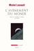 L'Avènement du Monde. Essai sur l'habitation humaine de la Terre - Essai sur l’habitation humaine de la Terre