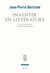 Inventer en littérature. Du poème en prose à l'écriture automatique - Du poème en prose à l’écriture automatique