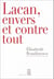 Lacan, envers et contre tout