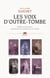 Les Voix d'outre-tombe - Tables tournantes, spiritisme et société