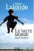 Le Vaste Monde. Scènes d'enfance