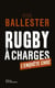 Rugby à charges. L'Enquête choc