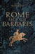 Rome face aux barbares. Une histoire des sacs de la Ville - Une histoire des sacs de la Ville