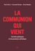 La communion qui vient - Carnets politiques d'une jeunesse catholique