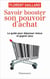 Savoir booster son pouvoir d'achat - LE GUIDE POUR DÉPENSER MIEUX ET GAGNER PLUS