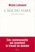 L'Âge du Faire. Hacking, travail, anarchie - Hacking, travail, anarchie