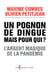 Un pognon de dingue mais pour qui ? - L'argent magique de la pandémie