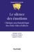 Le silence des émotions - Clinique psychanalytique des états vides d'affects