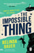 The Impossible Thing - A joyful, captivating new mystery from the Sunday Times bestselling author of Snap