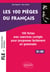 FLE. Les 100 pièges du français. - 100 fiches avec exercices corrigés pour progresser facilement en grammaire (niveau 2) (B1-B2)  (français langue étrangère)
