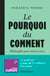 Le Pourquoi du comment. Philosophie pour mieux vivre