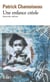 Une enfance créole - Antan d'enfance - Chemin-d'école - À bout d'enfance