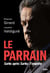 Le Parrain - Sarko après Sarko : l'enquête