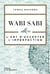 Wabi Sabi - L'art d'accepter l'imperfection