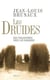 Les Druides. Des philosophes chez les Barbares