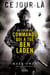 Ce jour-là. Au coeur du commando qui a tué Ben Laden - Au cœur du commandot qui a tué Ben Laden