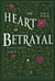 The Heart Of Betrayal - The Remnant Chronicles, tome 2