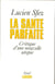La santé parfaite - Critique d'une nouvelle utopie