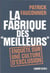 La Fabrique des "meilleurs". Enquête sur une culture d'exclusion