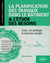 La planification des travaux dans le bâtiment & l’étude des besoins - Cours, cas pratiques et exercices corrigés