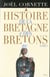 Histoire de la Bretagne et des Bretons T1. Des âges obscurs au règne de Louis XIV - Des âges obscurs au règne de Louis XIV
