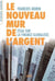 Le Nouveau Mur de l'argent. Essai sur la finance globalisée - Essai sur la finance globalisée