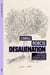 Désaliénation - Politique de la psychiatrie. Tosquelles, Fanon, Guattari, Foucault