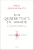 Aux quatre vents du monde. Petit guide de navigation sur l'océan de la mondialisation - Petit guide de navigation sur l'océan de la mondialisation