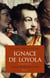 Ignace de Loyola. Biographie - Biographie