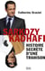 Sarkozy-Kadhafi. Histoire secrète d'une trahison - Histoire secrète d'une trahison