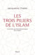Les Trois Piliers de l'islam. Lecture anthropologique du Coran - Lecture anthropologique du Coran