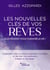 Les nouvelles clés de vos rêves - Elles peuvent vous changer la vie !