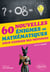 60 nouvelles énigmes de mathématiques pour exercer ses méninges